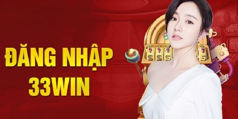 Lưu ý khi đăng nhập 33win