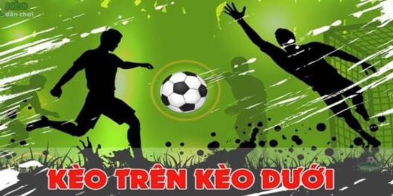 Bí quyết đặt kèo trên dưới